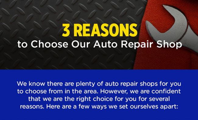 3 Reasons to Choose Our Auto Repair Shop [infographic]